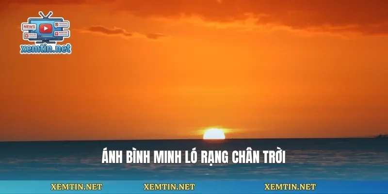 Ánh bình minh ló rạng chân trời