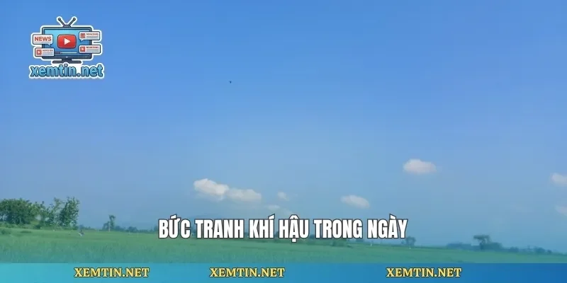 Bức tranh khí hậu trong ngày