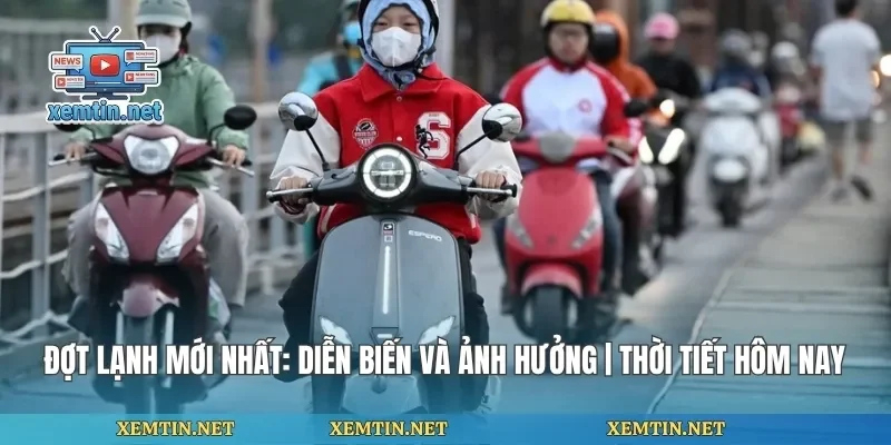 Đợt Lạnh Mới Nhất
