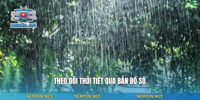 Theo dõi thời tiết qua bản đồ số