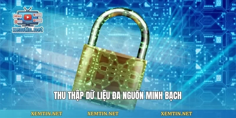 Thu thập dữ liệu đa nguồn minh bạch