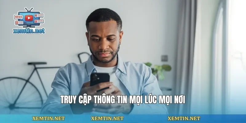 Truy cập thông tin mọi lúc mọi nơi